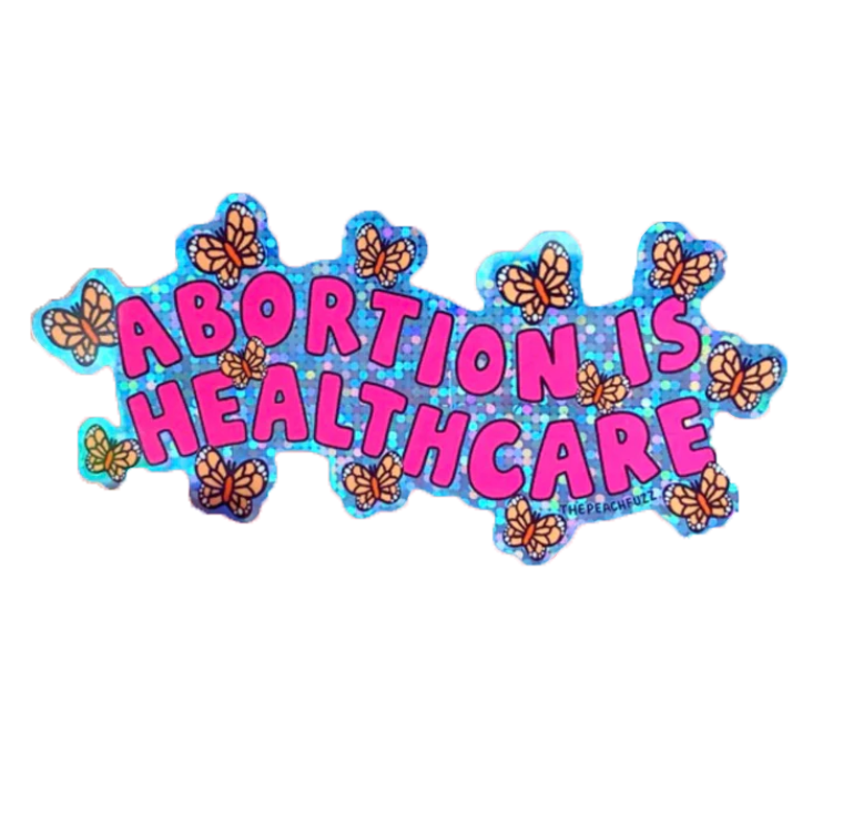 Abortion is healthcare sticker