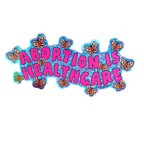 Abortion is healthcare sticker