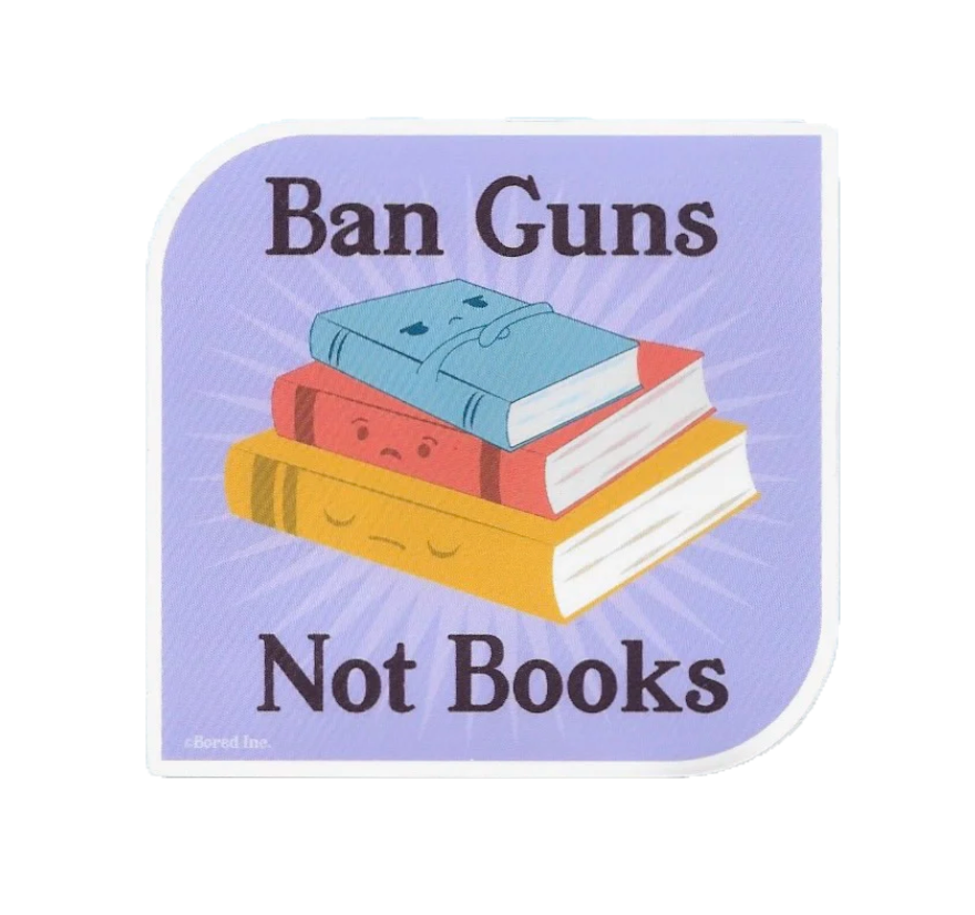 Ban Guns Not Books Sticker