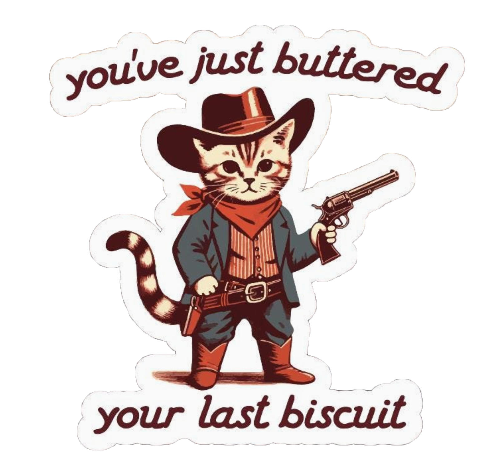 Buttered your Biscuit Sticker