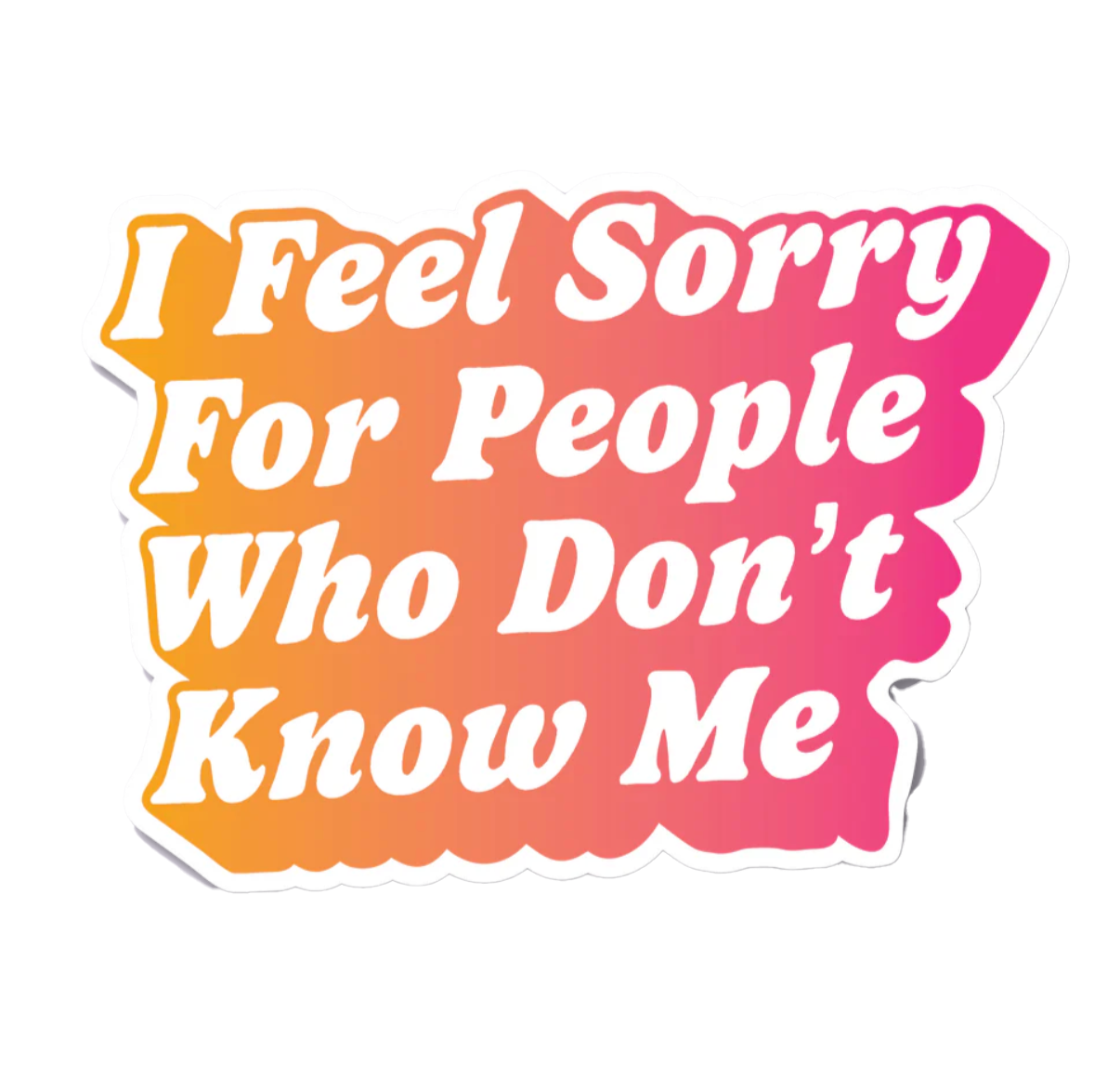 Feel Sorry sticker