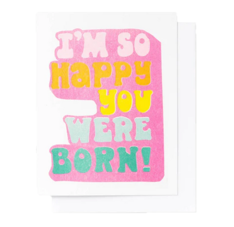 Happy You Were Born greeting card