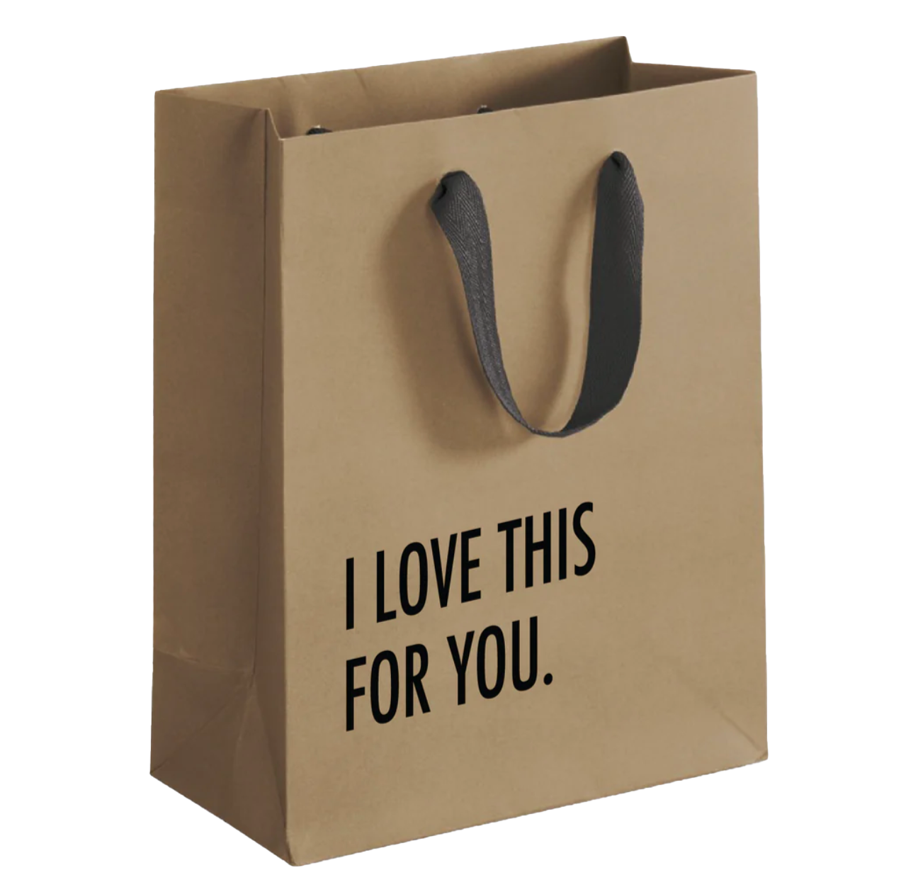 Love this for you Gift Bag