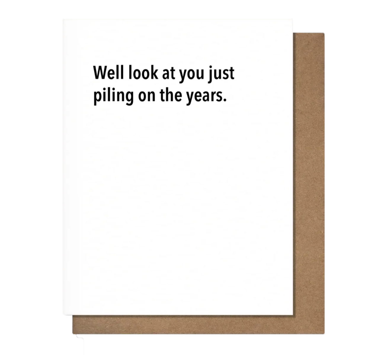 Piling Years Greeting Card