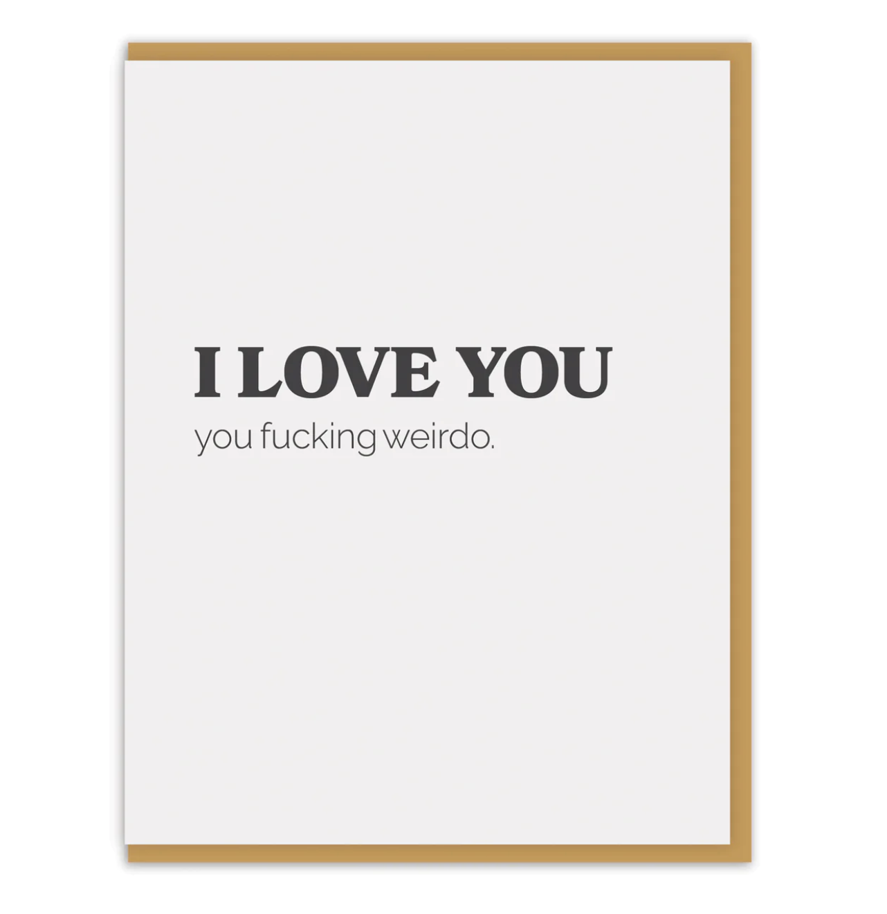 Love You Weirdo card