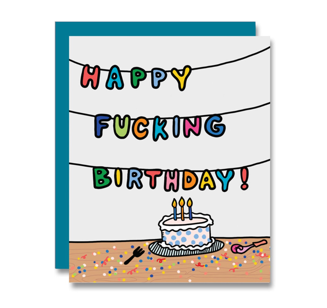 Happy Fucking Birthday Greeting Card