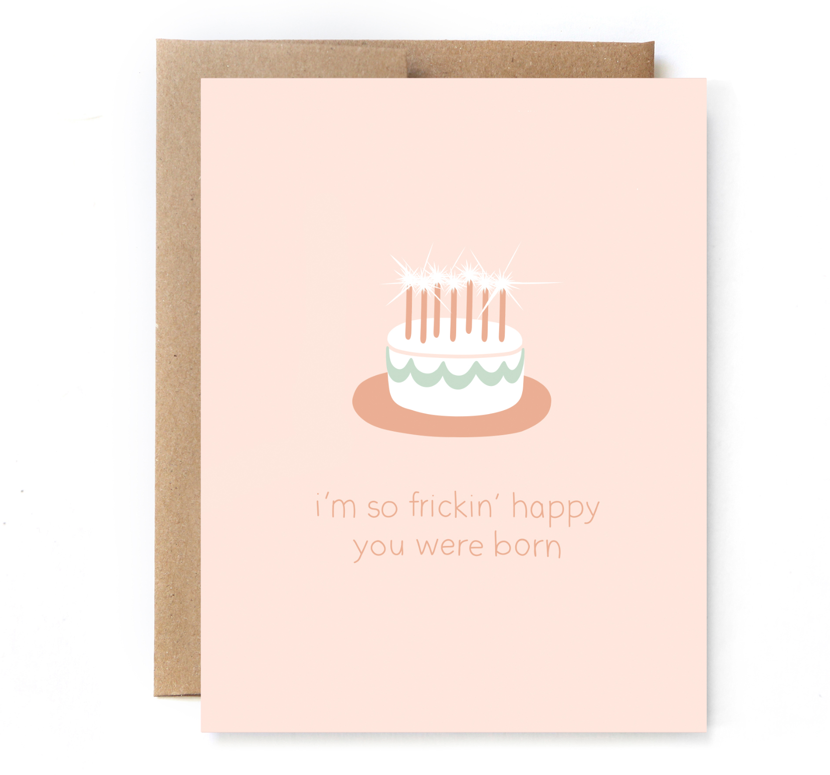 Happy You Were Born Greeting Card