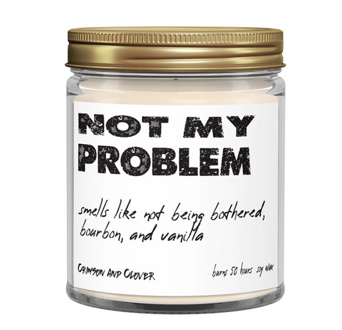 Not my problem candle