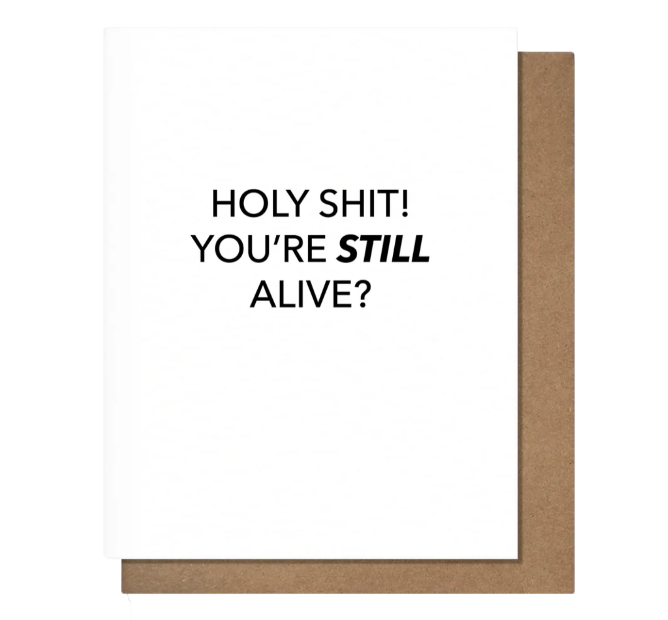 Still Alive Greeting Card