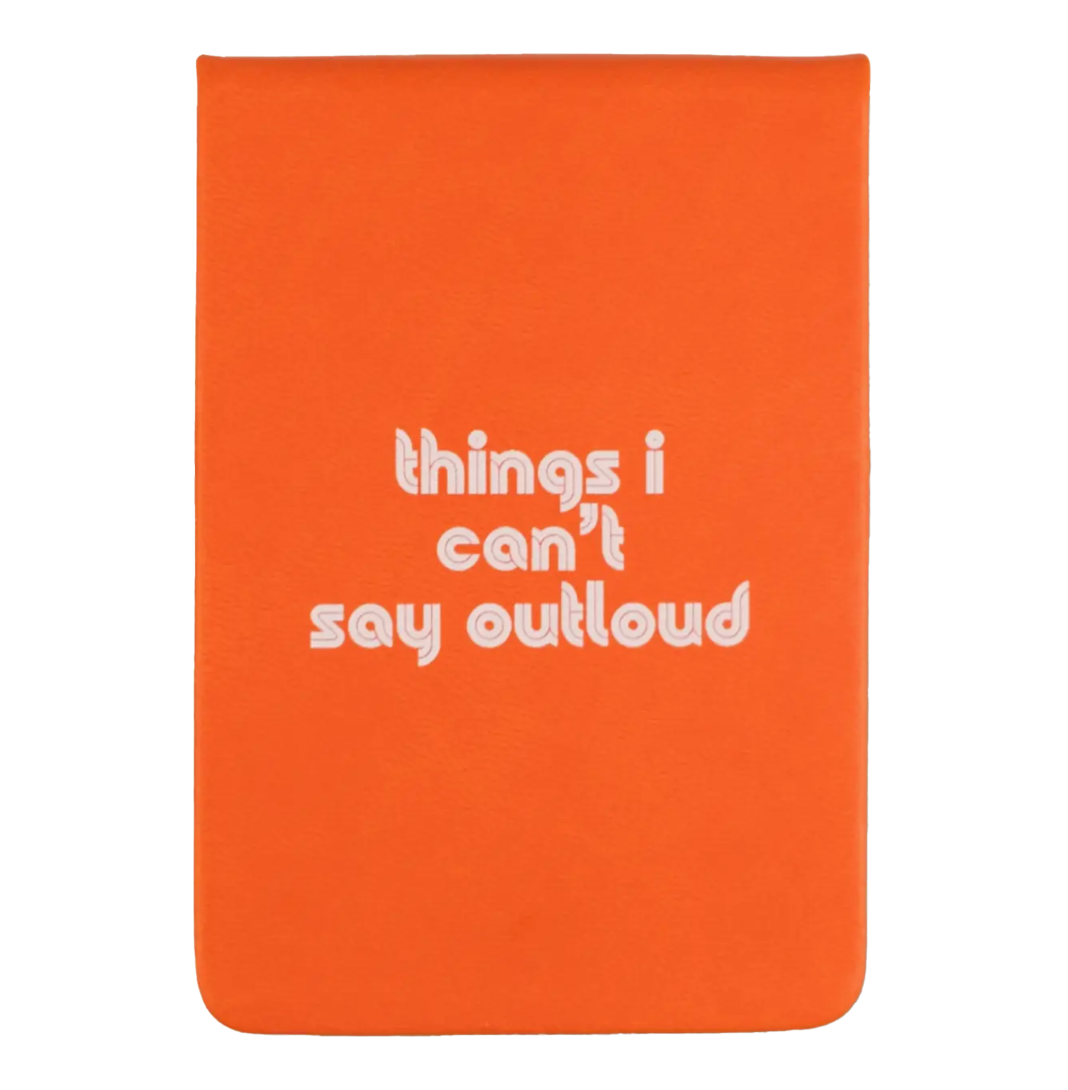 Things I Can't Say journal