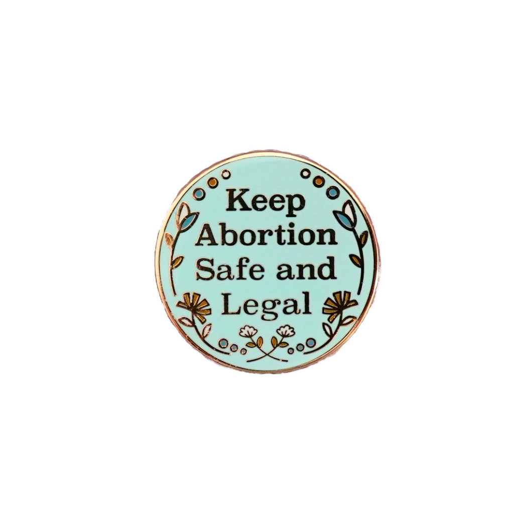 Abortion Safe Enamel Pin