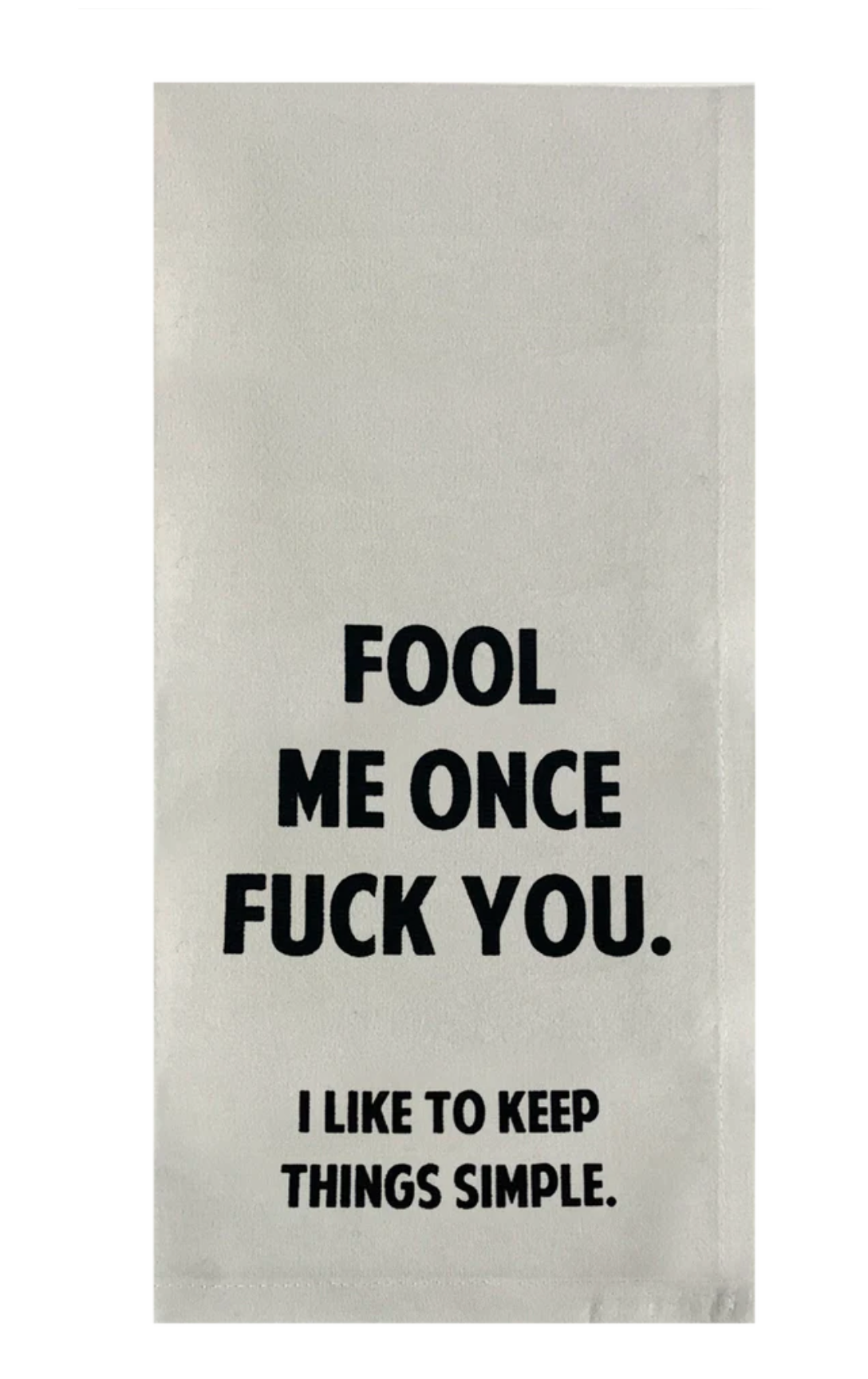 Fool Me Once tea towel