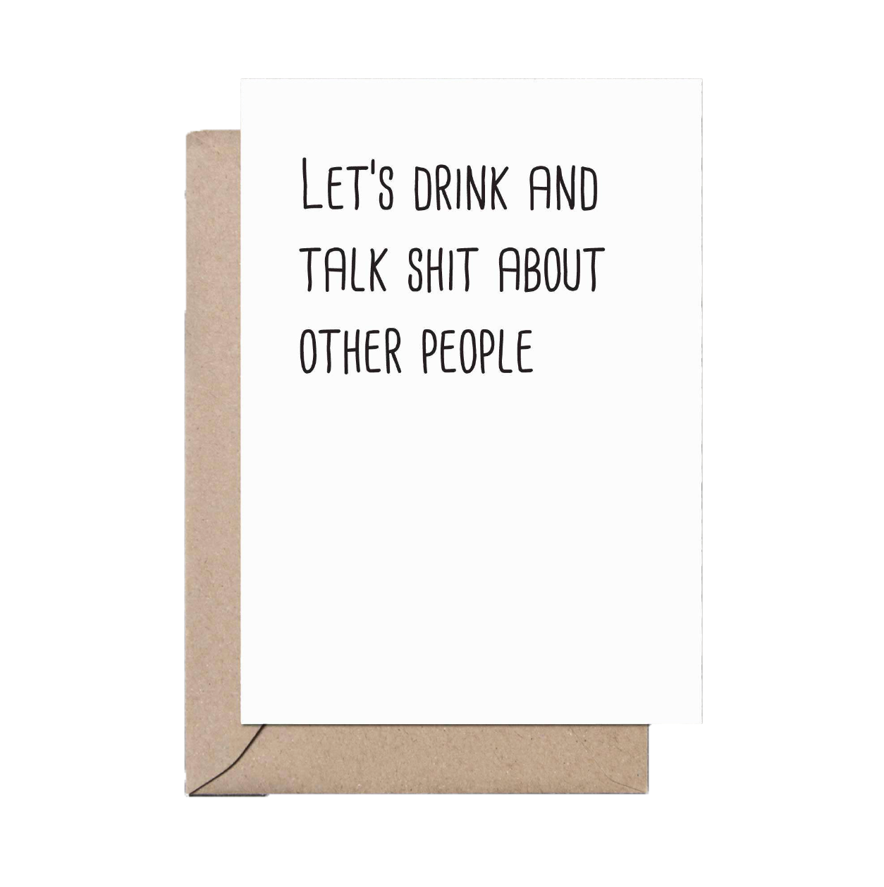 Drink and Talk Shit greeting card