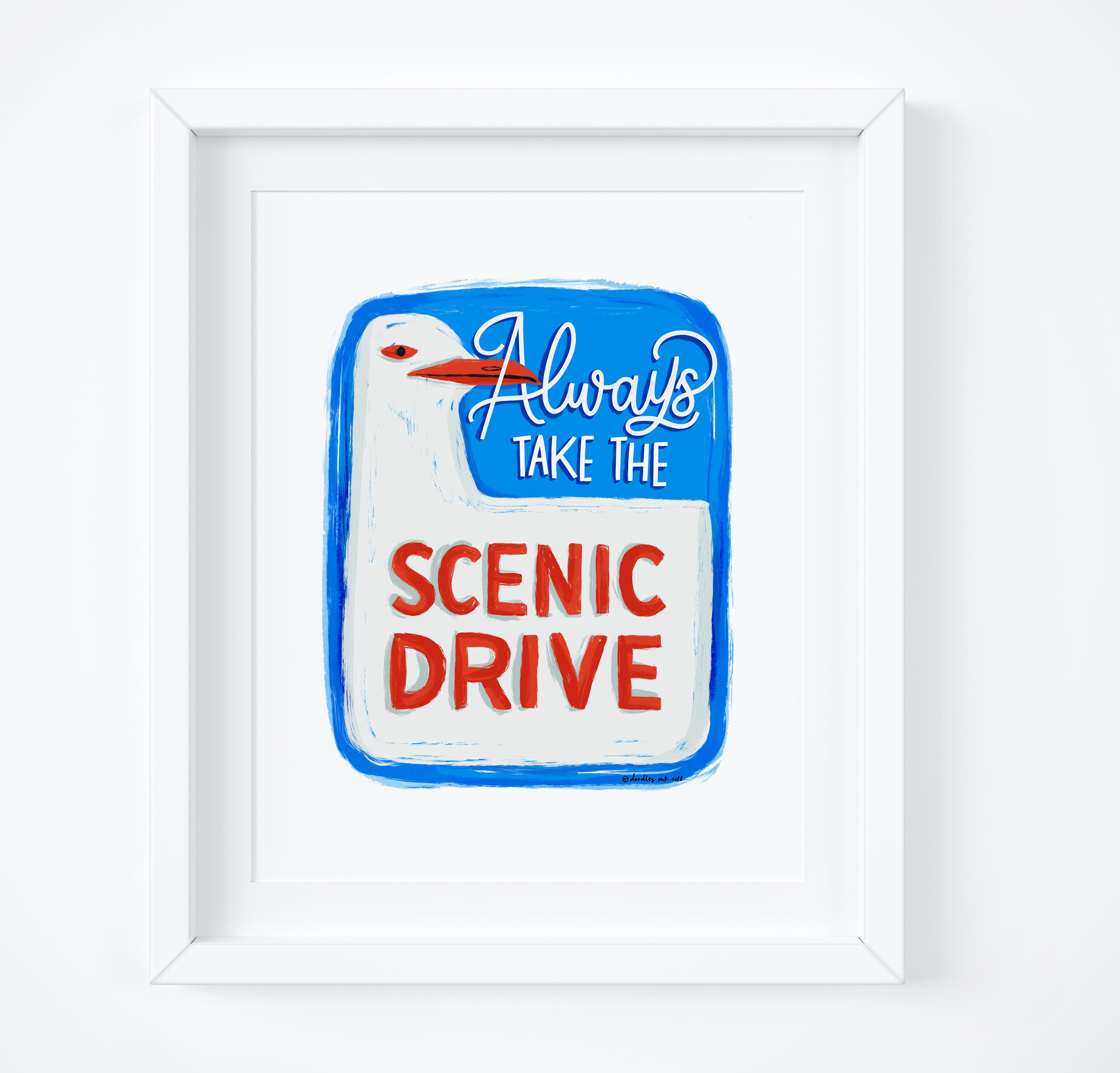 Always Take The Scenic Drive Print