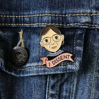 I Dissent RBG Enamel Pin